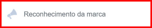 Print do botão de "Reconhecimento de Marca" no Gerenciador de Anúncios da Meta.