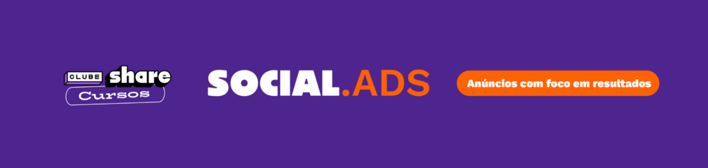 Curso de Social Ads do Clube Share, para criar anúncios com foco em resultados.